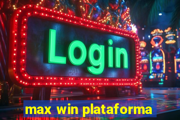 max win plataforma