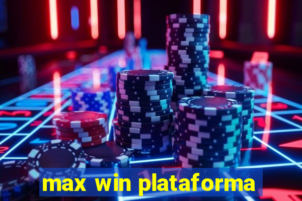 max win plataforma