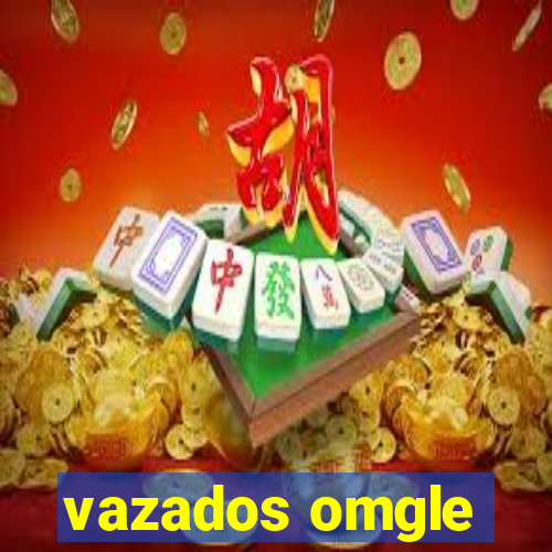 vazados omgle