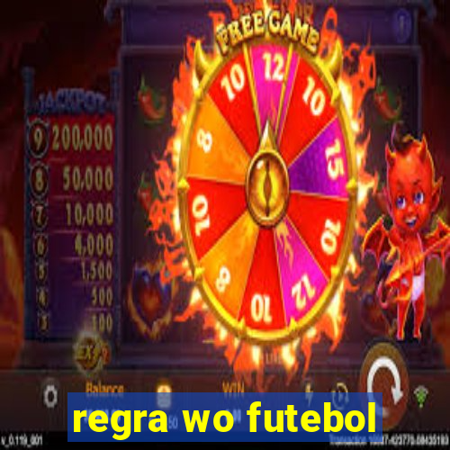 regra wo futebol