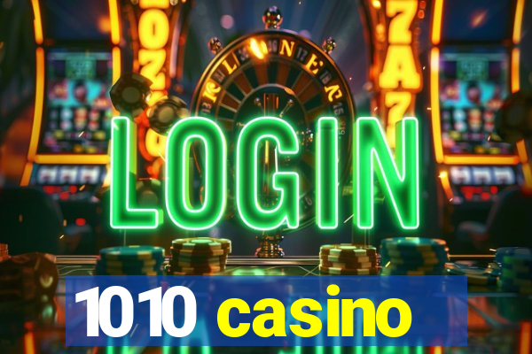 1010 casino