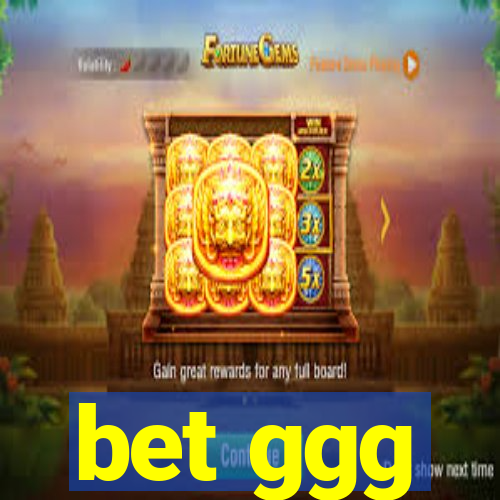 bet ggg