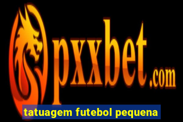 tatuagem futebol pequena