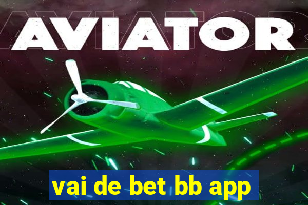 vai de bet bb app