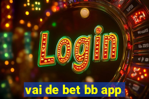 vai de bet bb app