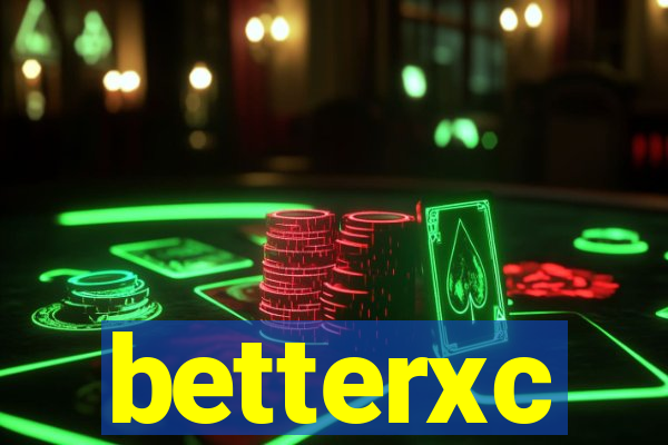 betterxc