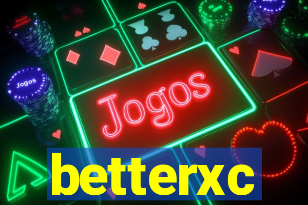 betterxc