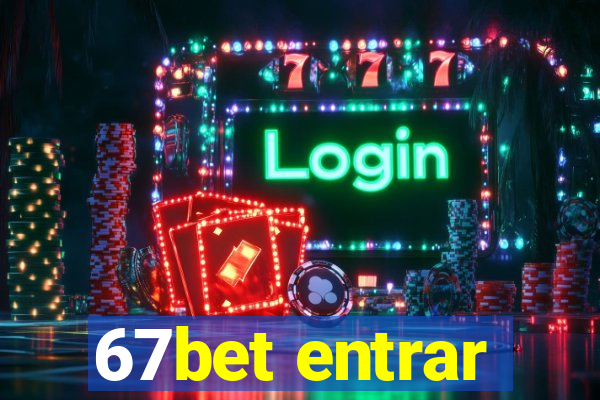 67bet entrar