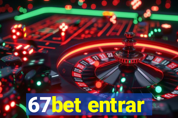 67bet entrar