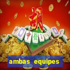 ambas equipes marcam ou mais de 2.5