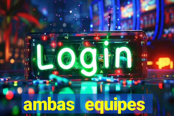 ambas equipes marcam ou mais de 2.5