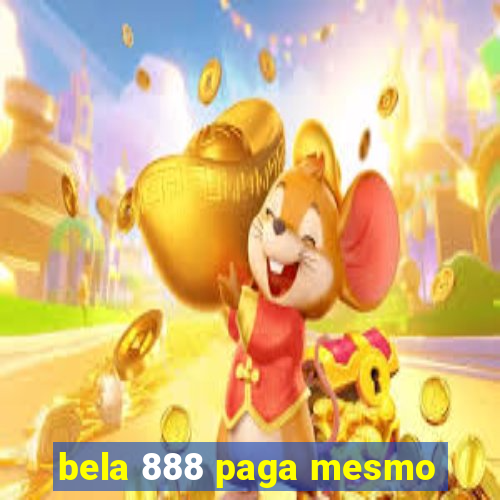 bela 888 paga mesmo