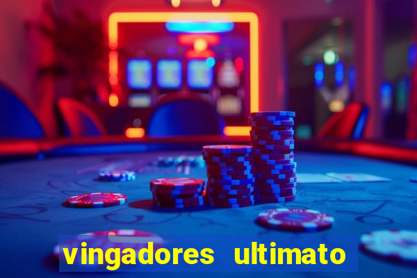 vingadores ultimato filme completo dublado gratis