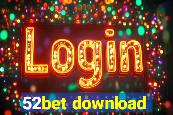 52bet download