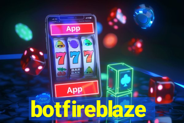 botfireblaze