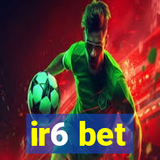 ir6 bet