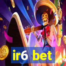 ir6 bet