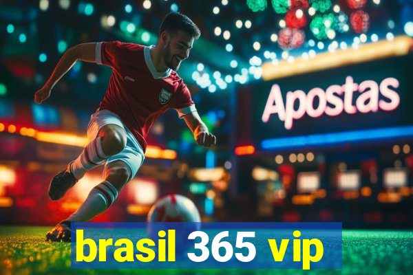 brasil 365 vip