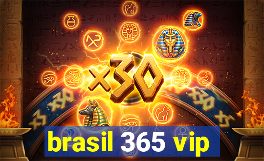 brasil 365 vip