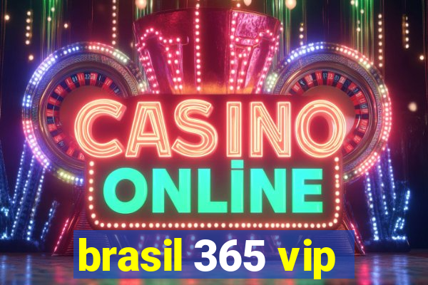 brasil 365 vip