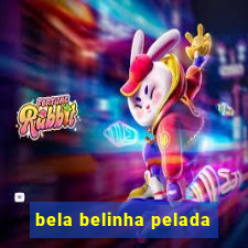 bela belinha pelada