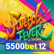 5500bet12