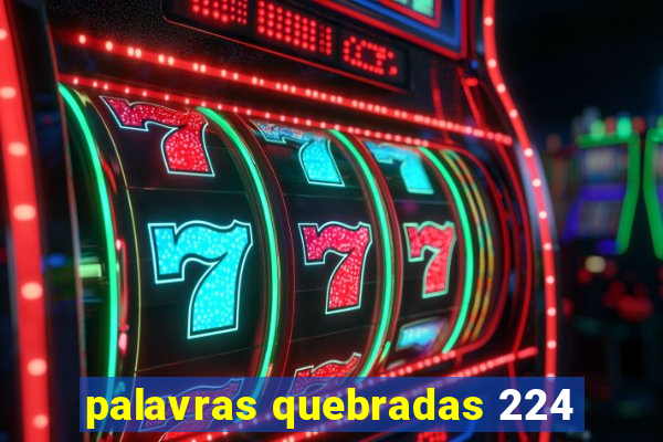 palavras quebradas 224