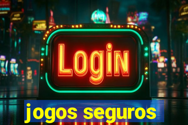 jogos seguros