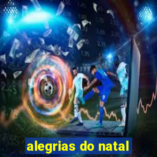 alegrias do natal