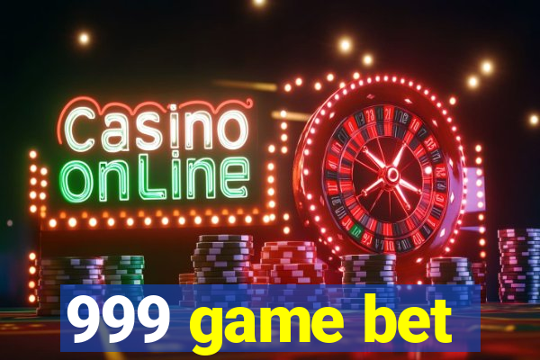 999 game bet