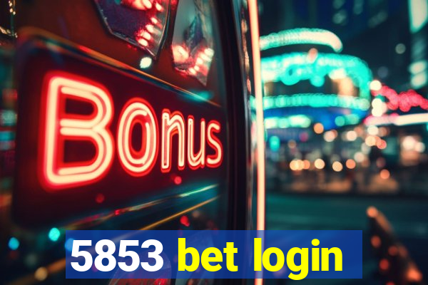 5853 bet login