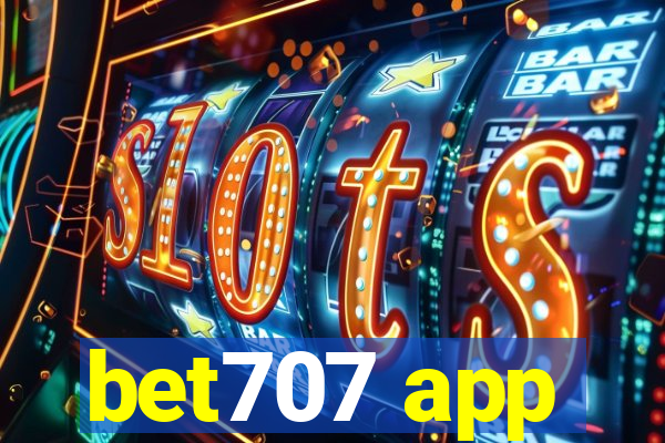 bet707 app