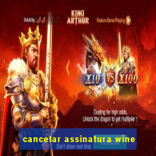 cancelar assinatura wine