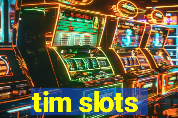 tim slots