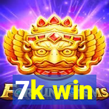 7k win