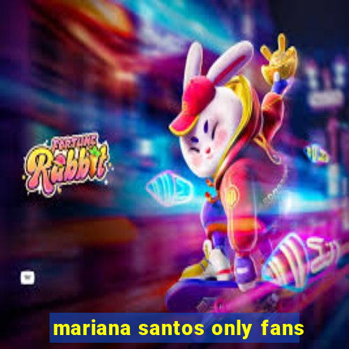 mariana santos only fans