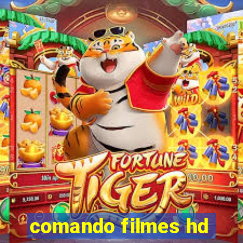 comando filmes hd