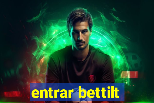 entrar bettilt