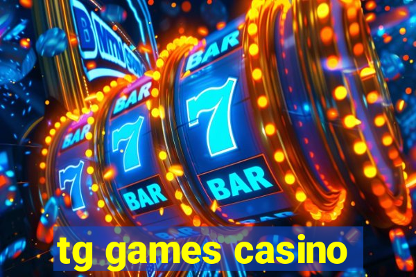 tg games casino