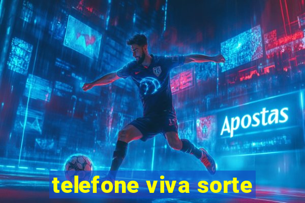 telefone viva sorte