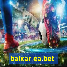 baixar ea.bet