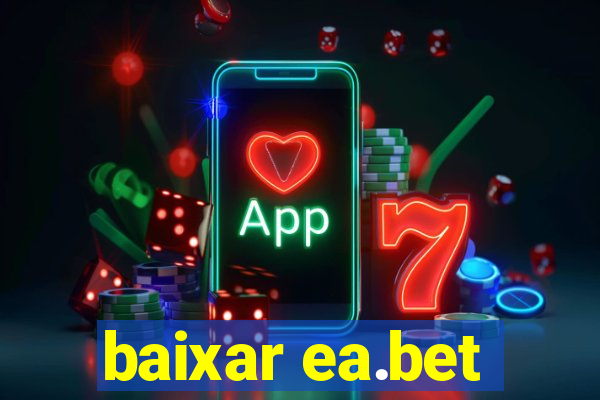 baixar ea.bet