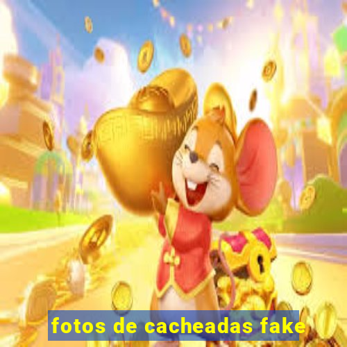 fotos de cacheadas fake