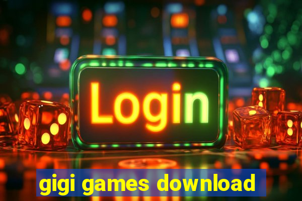 gigi games download