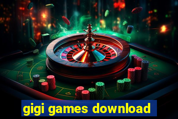 gigi games download