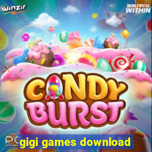 gigi games download