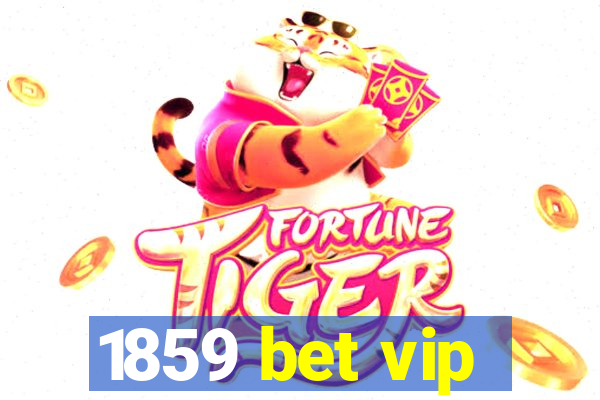 1859 bet vip