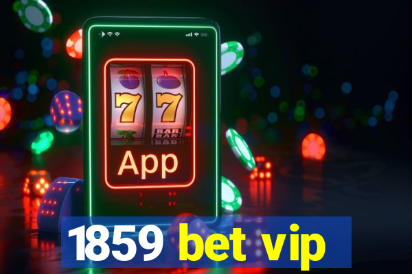 1859 bet vip