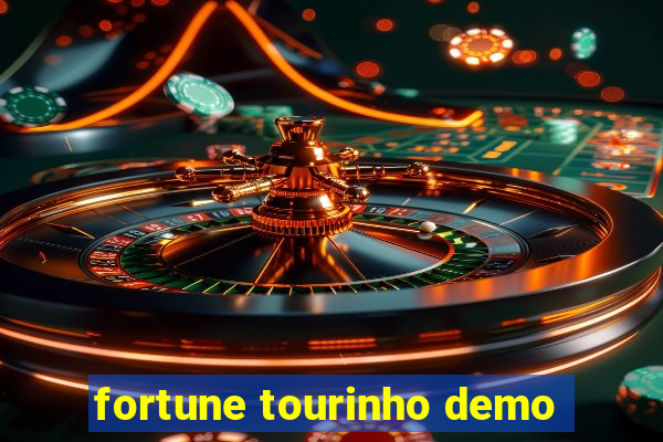 fortune tourinho demo