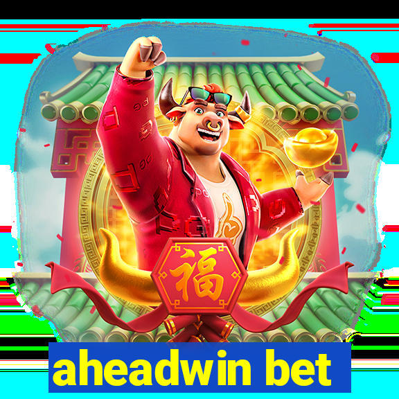 aheadwin bet